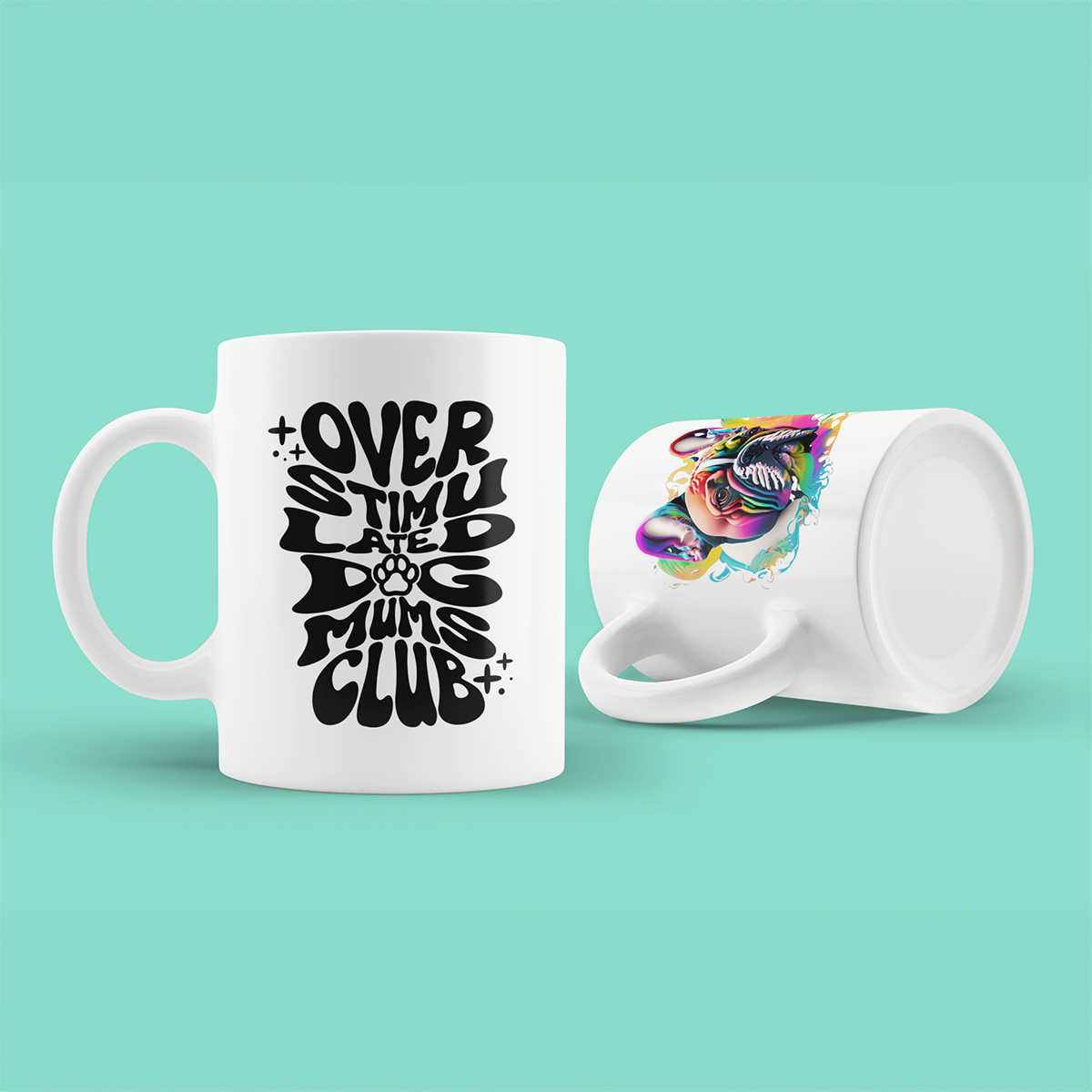 Overstimulated Dog Mums Club Mug