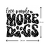 Less People More Dogs - Sticker (Bold)