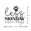 Less Mondays more Dogs - Sticker