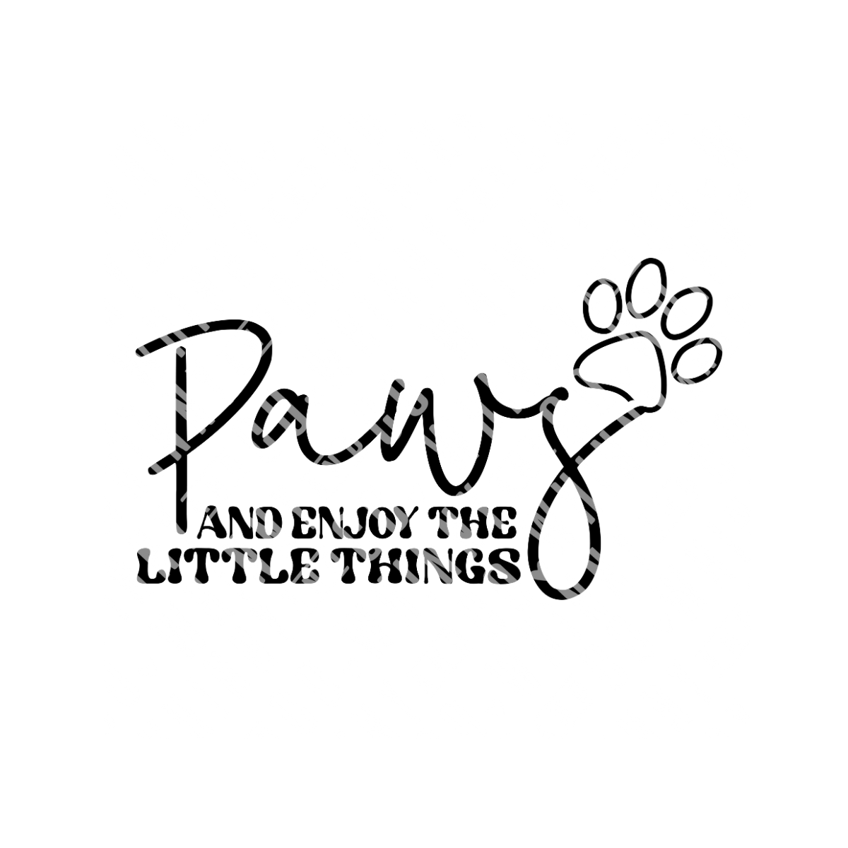 Paws and Enjoy the Little Things - Sticker