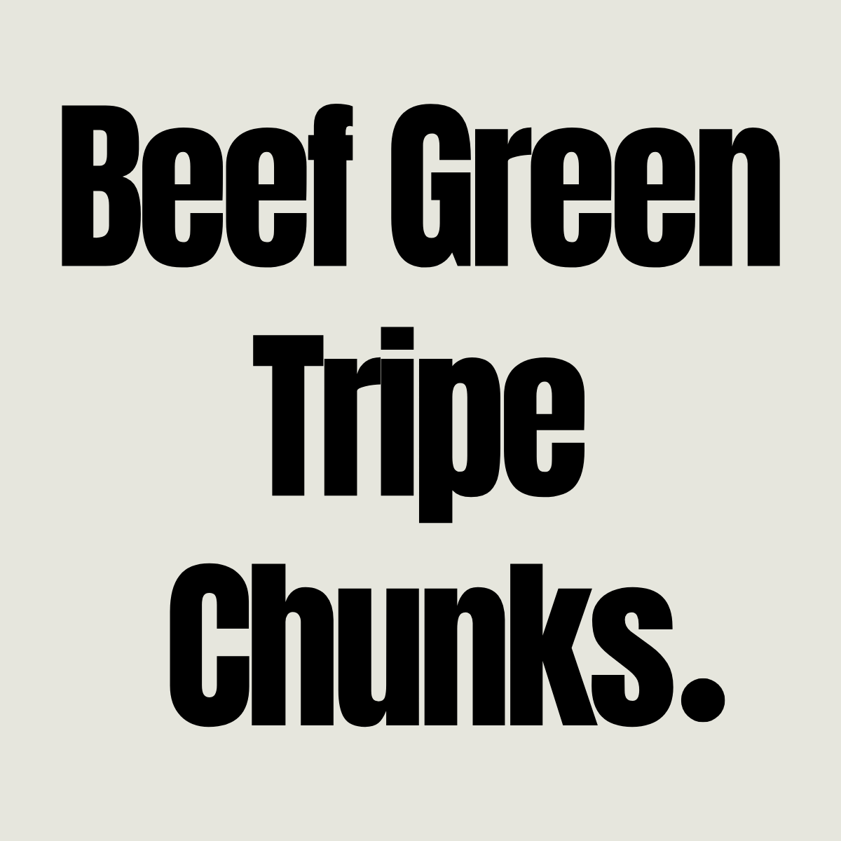 Bulk Beef Green Tripe Chunks 1kg