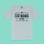 Fur Mama T Shirt - Display Stock