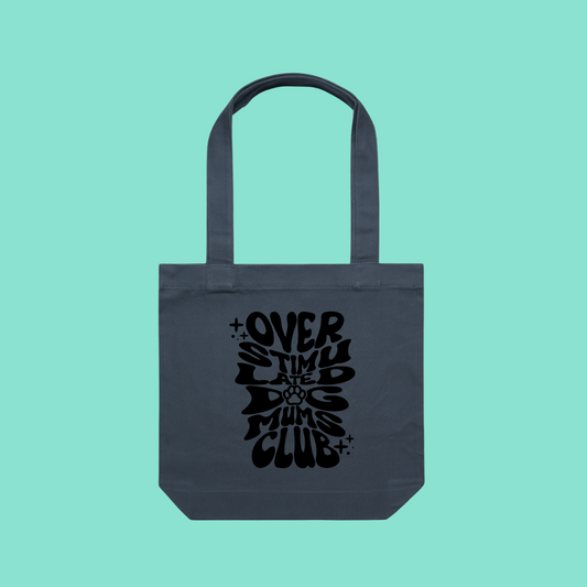 Overstimulated Dog Mums Club Tote Bag